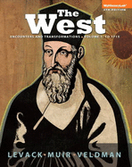 The West: Encounters & Transformations, Volume 1: To 1715