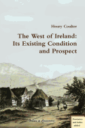 The West of Ireland: Its Existing Condition and Prospect