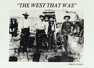 The West That Was - Eggen, John