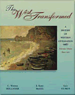 The West Transformed: A History of Western Civilization, Alternate Volume, Since 1300