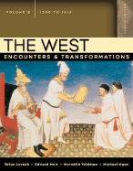 The West, Volume B: Encounters & Transformations, 1300-1815