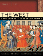 The West Volume I: To 1715: Encounters & Transformations