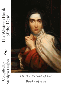 The Western Book of the Dead: Or the Record of the Books of God