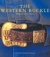 The Western Buckle: History, Art, Culture, Function - Stoecklein, David R (Photographer)