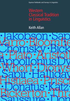 The Western Classical Tradition in Linguistics - Allan, Keith