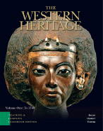 The Western Heritage: Teaching and Learning Classroom Edition, Volume 1 (Chapters 1-14)