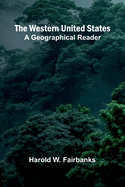 The Western United States: A Geographical Reader