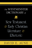 The Westminster Dictionary of New Testament and Early Christian Literature and R