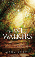 The Wet Walkers: Volume II