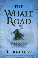 The Whale Road - Low, Robert