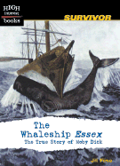 The Whaleship Essex: The True Story of Moby Dick