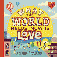The What the World Needs Now Is Love