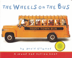 The Wheels on the Bus: A Teddy Bear Sing-Along Book