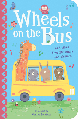The Wheels on the Bus: And Other Favorite Songs and Rhymes - Tiger Tales