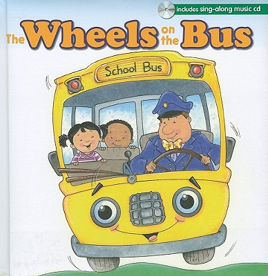 The Wheels on the Bus - Thompson, Kim Mitzo (Adapted by), and Hilderbrand, Karen Mitzo (Adapted by)