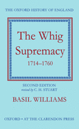 The Whig Supremacy, 1714-1760