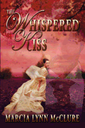The Whispered Kiss