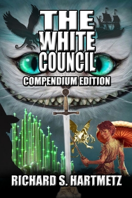 The White Council: Compendium Edition - Hartmetz, Richard S