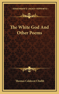 The White God and Other Poems