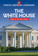 The White House: Home of the First Family