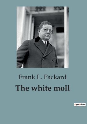 The white moll - Packard, Frank L