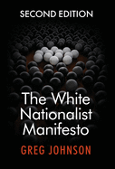 The White Nationalist Manifesto (Second Edition)