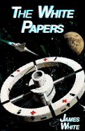The White Papers - White, James, and Olson, Mark L (Editor)
