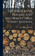 The White River Plateau And Battlement Mesa Forest Reserves