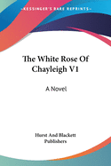 The White Rose Of Chayleigh V1