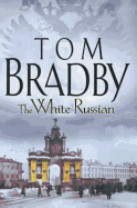 The White Russian - Bradby, Tom