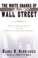 The White Sharks of Wall Street - Henriques, Diana B
