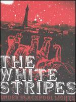 The White Stripes: Under Blackpool Lights