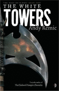 The White Towers: The Rage of Kings Book II