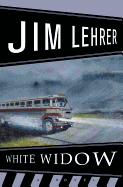 The White Widow - Lehrer, Jim, and Lehrer, James