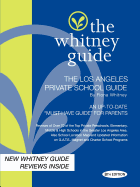 The Whitney Guide -Los Angeles Private School Guide 8th Edition