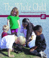 The Whole Child: Developmental Education for the Early Years