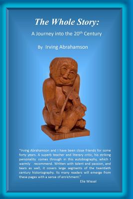 The Whole Story: : A Journey into the 20th Century - Abrahamson*, Irving