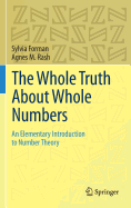 The Whole Truth about Whole Numbers: An Elementary Introduction to Number Theory