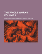 The Whole Works; Volume 1