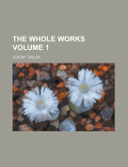 The Whole Works Volume 1