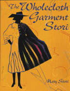 The Wholecloth Garment Stories - Stori, Mary