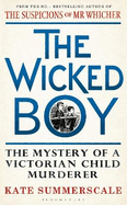 The Wicked Boy: Shortlisted for the CWA Gold Dagger for Non-Fiction 2017