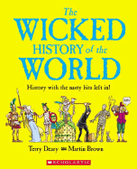 The Wicked History of the World - Deary, Terry
