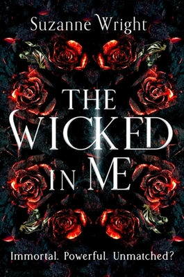 The Wicked In Me: An addictive world awaits in this spicy fantasy romance . . . - Wright, Suzanne