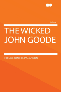 The Wicked John Goode