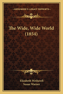 The Wide, Wide World (1854)