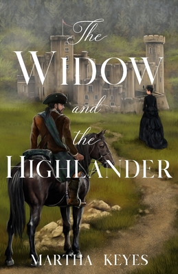 The Widow and the Highlander - Keyes, Martha