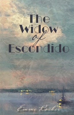 The Widow of Escondido - Rocher, Emme