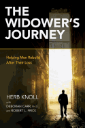 The Widower's Journey: Helping Men Rebuild After Their Loss