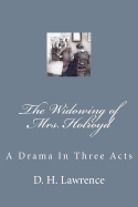 The Widowing of Mrs. Holroyd: A Drama In Three Acts